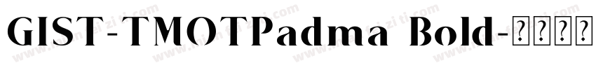 GIST-TMOTPadma Bold字体转换